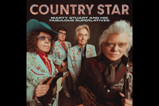 Marty Stuart and His Fabulous Superlatives Release New Single “Country Star"