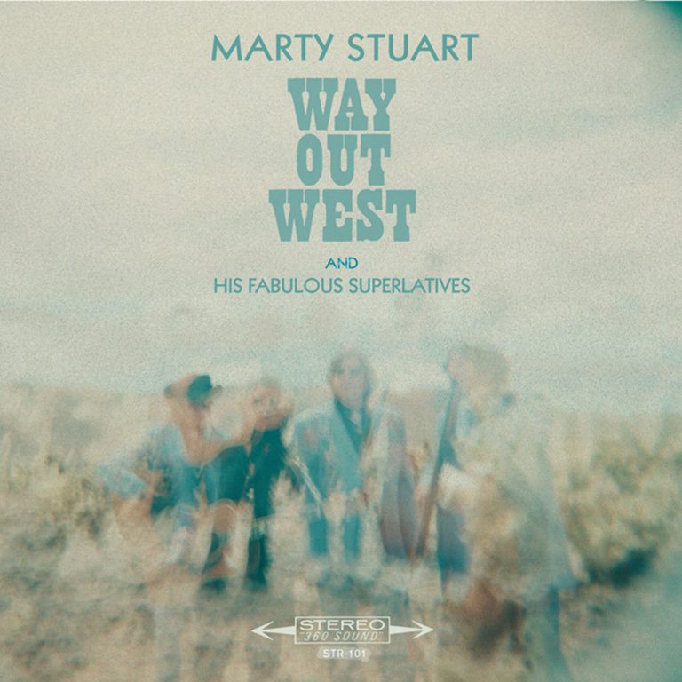 MARTY STUART TO RELEASE NEW ALBUM “WAY OUT WEST” ON MARCH 10